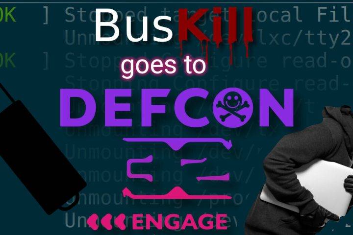 BusKill goes to DEF CON 32 Engage